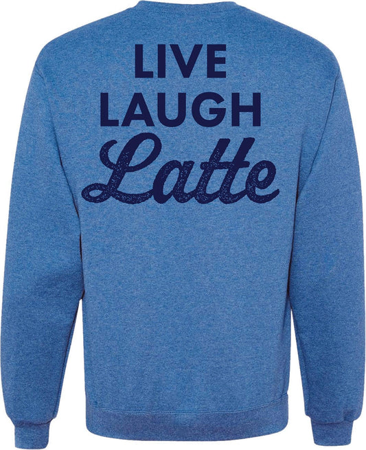busch latte live laugh latte sweatshirt